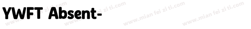 YWFT Absent字体转换
